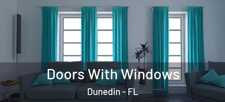 Doors With Windows Dunedin - FL