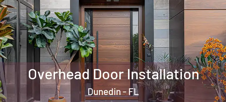  Overhead Door Installation Dunedin - FL
